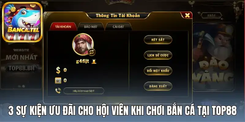 3 Sự kiện ưu đãi cho bet thủ khi chơi bắn cá tại Top88